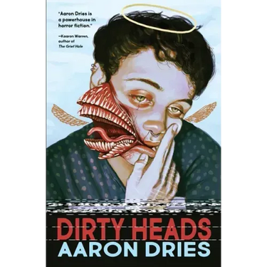 Dirty Heads: A novella of cosmic coming-of-age horror