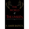 The World of The Unseen: A comprehensive compilation of Jinn activities in modern times