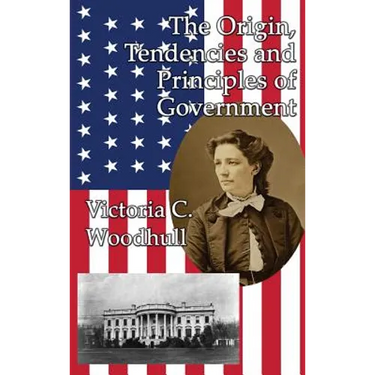 The Origin, Tendencies and Principles of Government