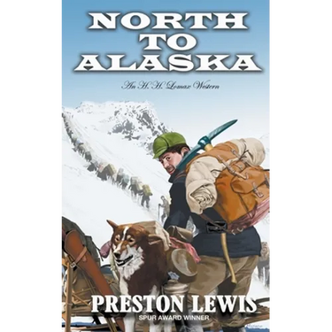 North To Alaska: An H.H. Lomax Western