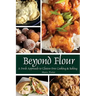 Beyond Flour: A Fresh Approach to Gluten-free Cooking and Baking