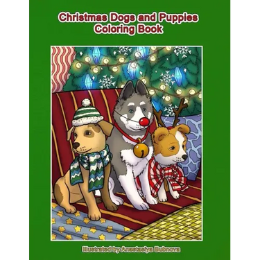 Christmas Dogs and Puppies Coloring Book: Adult Coloring Book Holiday Christmas Dogs and Puppies