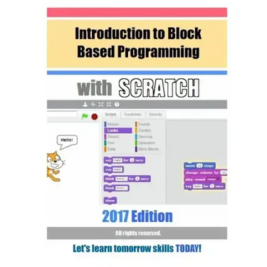 Introduction to Block Based Programming with Scratch: 2017 Edition