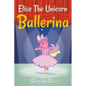 Elise The Unicorn Ballerina