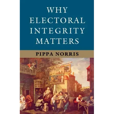 Why Electoral Integrity Matters