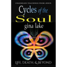 Cycles of the Soul: Life, Death, and Beyond