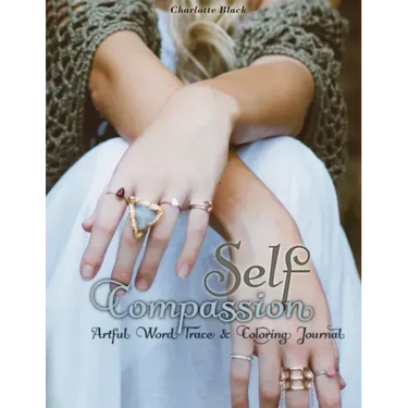 Self-Compassion: Artful Word Trace & Coloring Journal