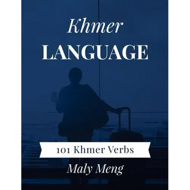Khmer Language: 101 Khmer Verbs