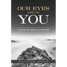 Our Eyes Are On You: A Study of Biblical Prayer