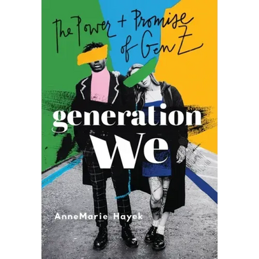 Generation We: The Power and Promise of Gen Z