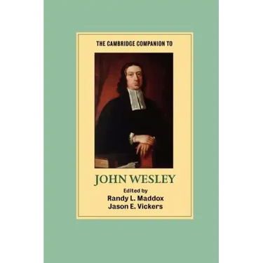 The Cambridge Companion to John Wesley