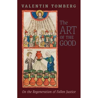 The Art of the Good: On the Regeneration of Fallen Justice