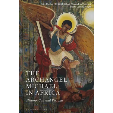 The Archangel Michael in Africa: History, Cult and Persona