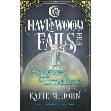 Forever Emeline: A Havenwood Falls High Novella