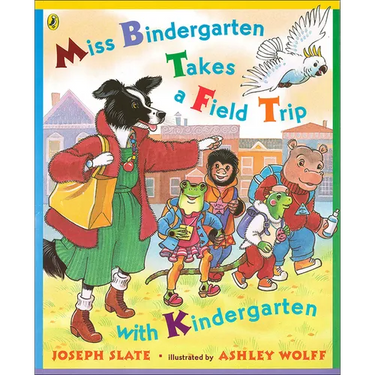 Miss Bindergarten Takes a Field Trip