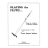 Playing the Flute!...Basics for a Lifetime of Musical Enjoyment Volume 1