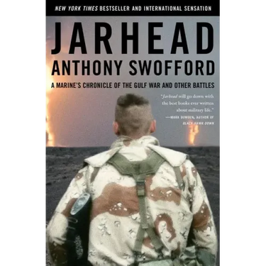 Jarhead: A Marine's Chronicle of the Gulf War and Other Battles
