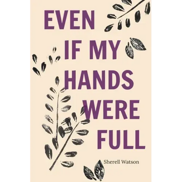 Even If My Hands Were Full