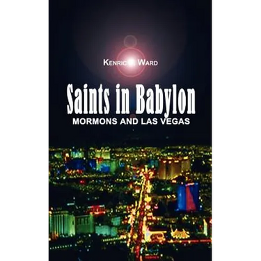Saints in Babylon: Mormons and Las Vegas
