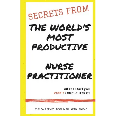 Secrets From The World's Most Productive Nurse Practitioner