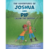 The Adventures of Joshua and Pip: Calvin the Catfish