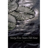 Sixty-Five Years Till Now (Engage Books) (Poetry)