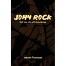 John Rock: Kick Ass, Do Self-Knowledge
