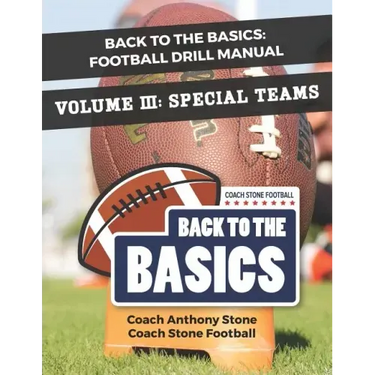 Back to the Basics: Football Drill Manual Volume 3: Special Teams