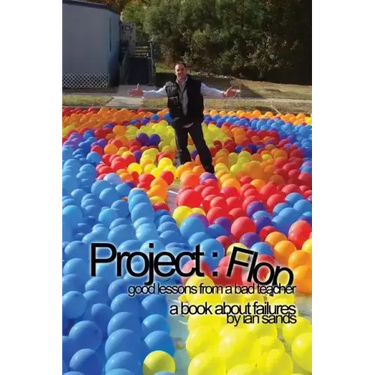 Project Flop: Good Lessons From A Bad Teacher