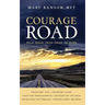 Courage Road: Your Guide From Grief to Hope
