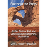 Poetry of the Parks: Arches National Park and Canyonlands National Park