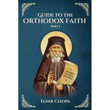 Guide to the Orthodox Faith Part 1