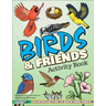 Birds & Friends Activity Book: An Introduction to Backyard Birds for Kids