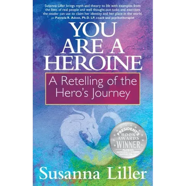 You Are a Heroine: A Retelling of the Hero's Journey
