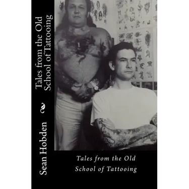 Tales from the Old School of Tattooing