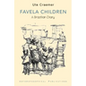 Favela Children: A Brazilian Diary