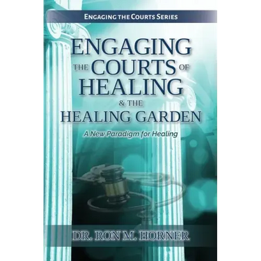 Engaging the Courts of Healing & the Healing Garden