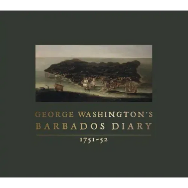 George Washington's Barbados Diary, 1751-52