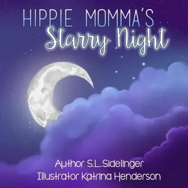 Hippie Momma's Starry Night: S.L. Sidelinger Children's Books