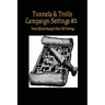 Tunnels & Trolls Campaign Settings #2: A Campaign Setting Supplement
