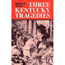 Three Kentucky Tragedies