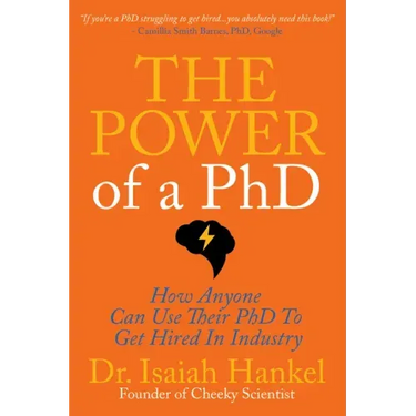 The Power of a PhD: How Anyone Can Use Their PhD to Get Hired in Industry