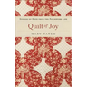 Quilt of Joy: Stories of Hope from the Patchwork Life
