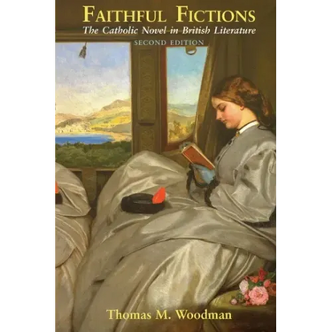 Faithful Fictions: The Catholic Novel in British Literature