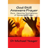God Still Answers Prayer: Docs (50) Amazing Testimonies of Answered Prayer