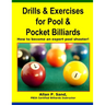 Drills & Exercises for Pool and Pocket Billiard: Table Layouts to Master Pocketing & Positioning Skills