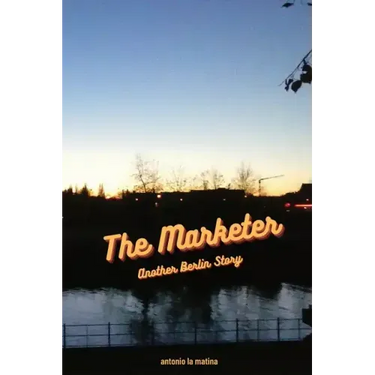 The Marketer: Another Berlin Story
