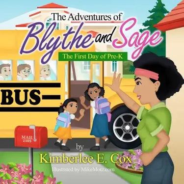 The Adventures of Blythe and Sage: The First Day of Pre-K