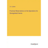 Practical Observations on the Operations for Strangulated Hernia