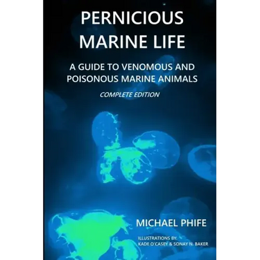 Pernicious Marine Life: A Guide to Venomous and Poisonous Marine Animals